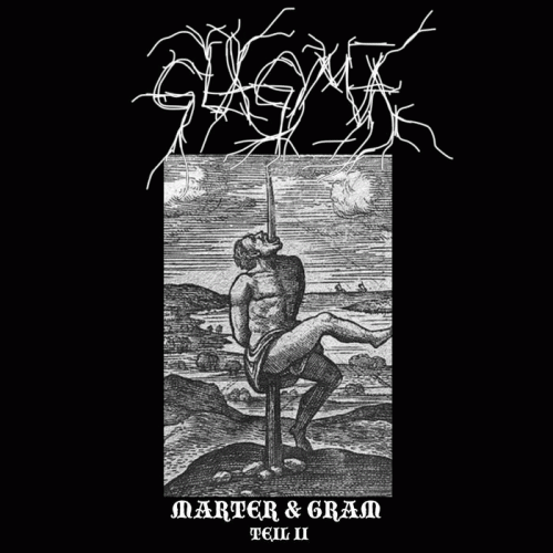 Glagma : Marter & Gram (Teil II)